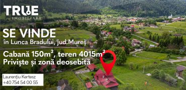 Cabană de vânzare, 150m² utili, teren 4015m², Lunca Bradului, Mureș!