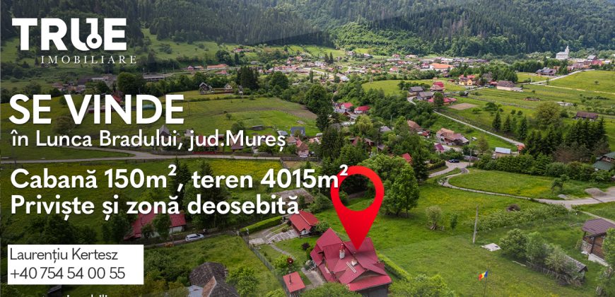 Cabană 150m², teren 4015m², Lunca Bradului!