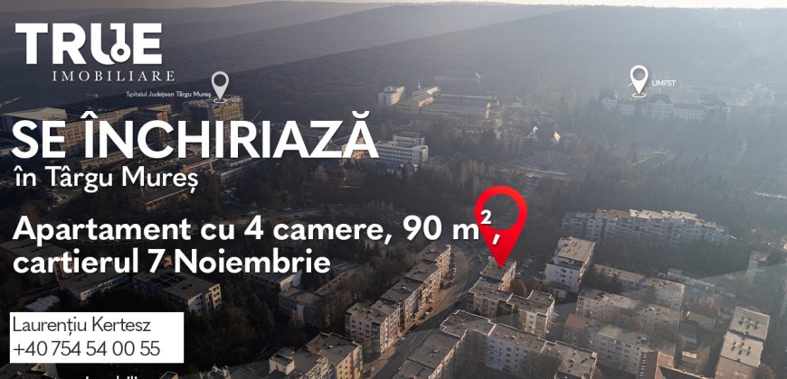 Ap. cu 4 camere de închiriat – 7 Noiembrie, Târgu Mureș