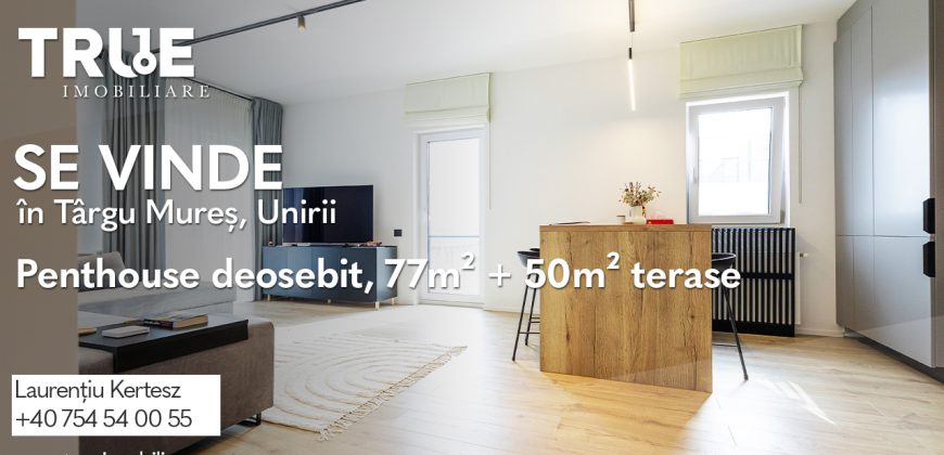Penthouse 3 camere, 77m² + 50m² terase, Unirii, Târgu Mureș